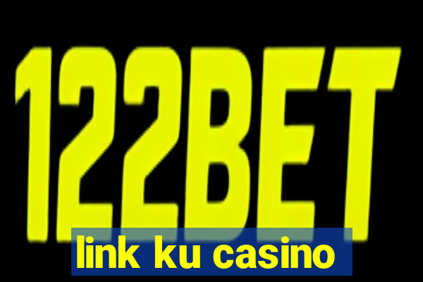 link ku casino