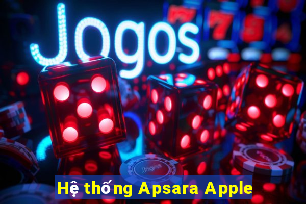 Hệ thống Apsara Apple