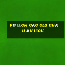 vô địch các clb châu âu lịch