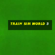 train sim world 3