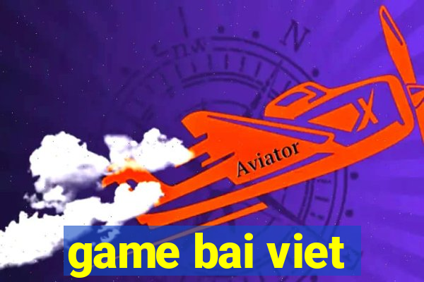 game bai viet