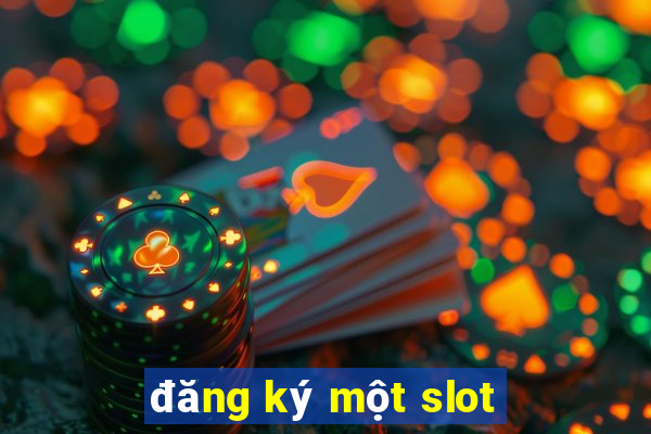 đăng ký một slot