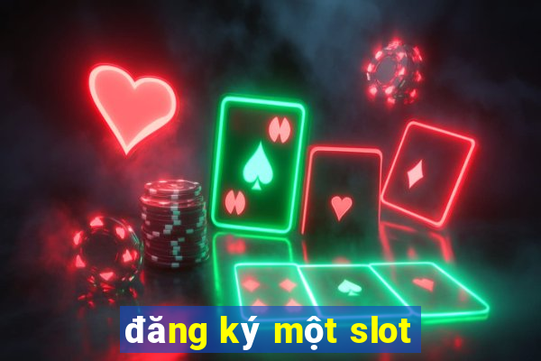 đăng ký một slot