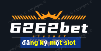 đăng ký một slot