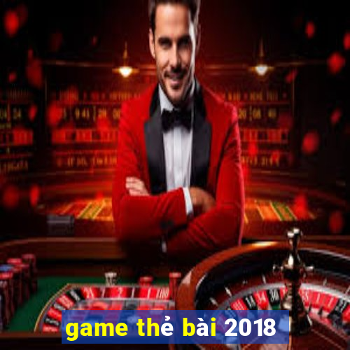 game thẻ bài 2018