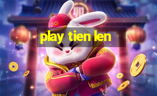 play tien len