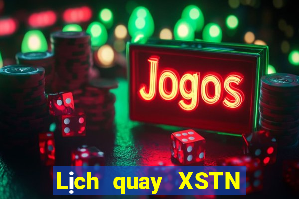 Lịch quay XSTN ngày 31