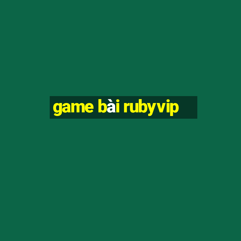 game bài rubyvip