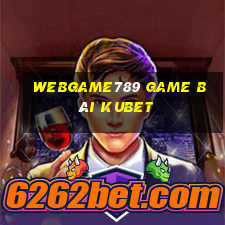 Webgame789 Game Bài Kubet