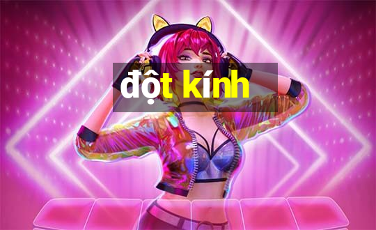 đột kính