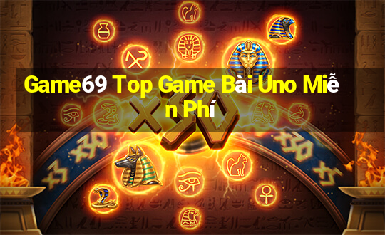 Game69 Top Game Bài Uno Miễn Phí