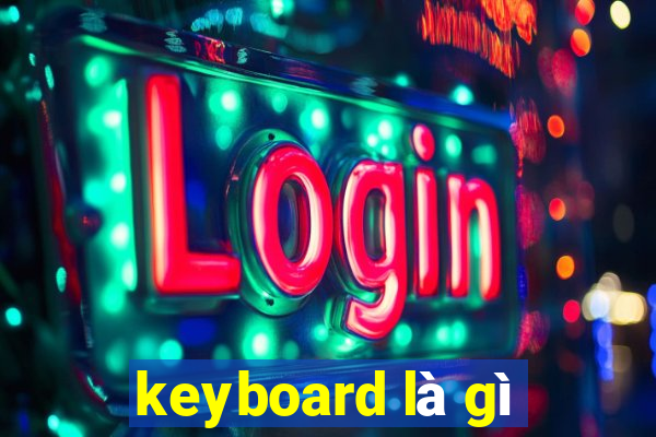 keyboard là gì