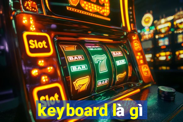 keyboard là gì