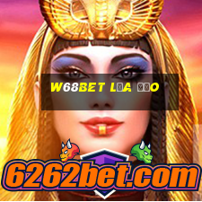 W68bet Lừa Đảo