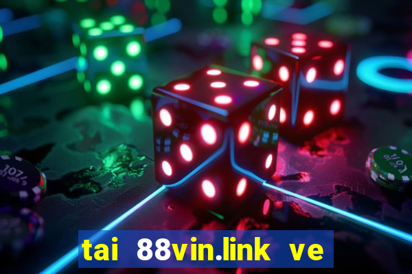 tai 88vin.link ve may tinh