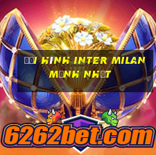 đội hình inter milan mạnh nhất