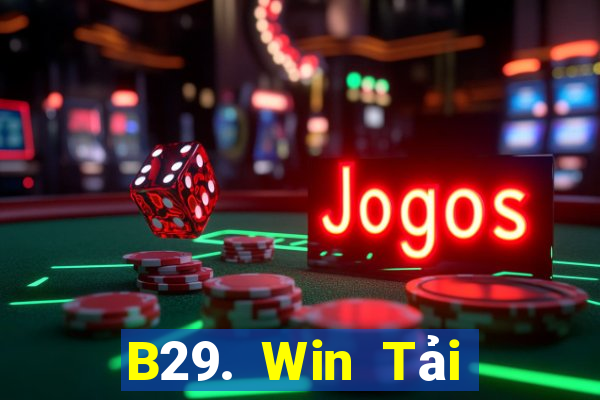 B29. Win Tải Game Bài Đổi Thưởng