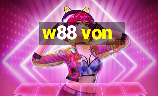 w88 von