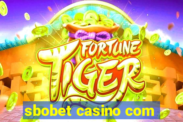 sbobet casino com