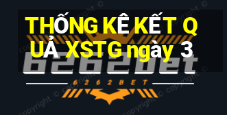 THỐNG KÊ KẾT QUẢ XSTG ngày 3