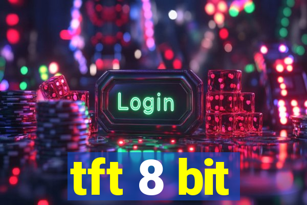 tft 8 bit