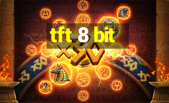 tft 8 bit