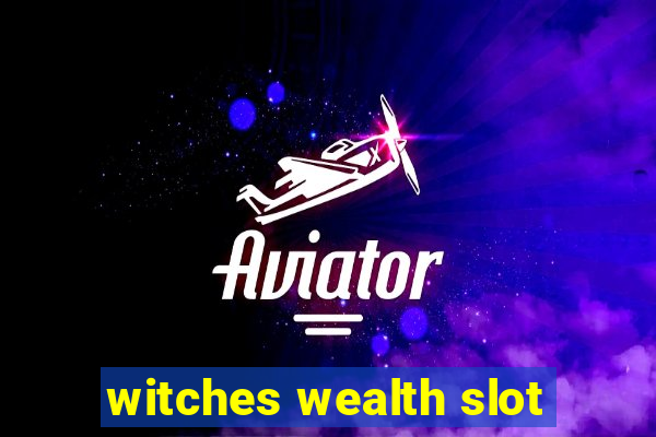 witches wealth slot