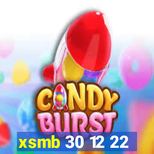 xsmb 30 12 22