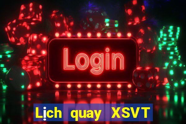 Lịch quay XSVT ngày 12