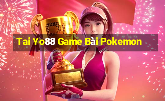 Tai Yo88 Game Bài Pokemon