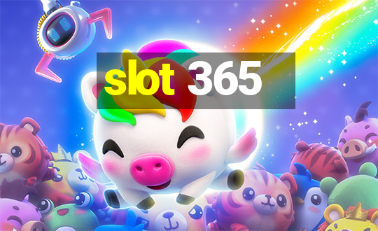 slot 365