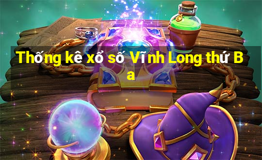 Thống kê xổ số Vĩnh Long thứ Ba