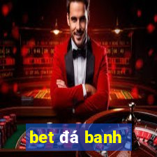 bet đá banh