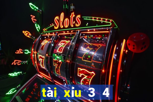 tài xỉu 3 4 nghĩa là sao