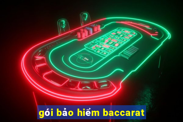 gói bảo hiểm baccarat