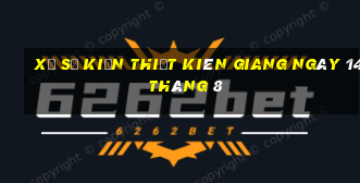 xổ số kiến thiết kiên giang ngày 14 tháng 8