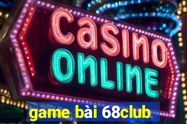 game bài 68club