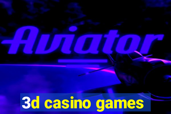 3d casino games