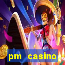 pm casino официальный сайт