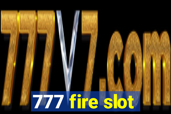 777 fire slot