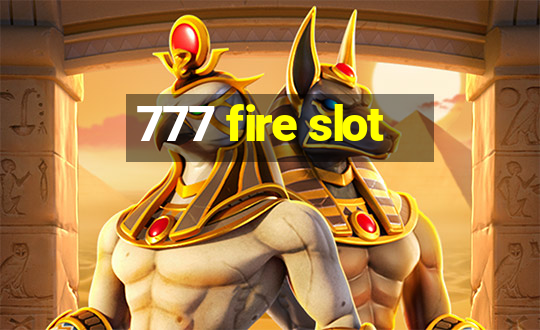 777 fire slot