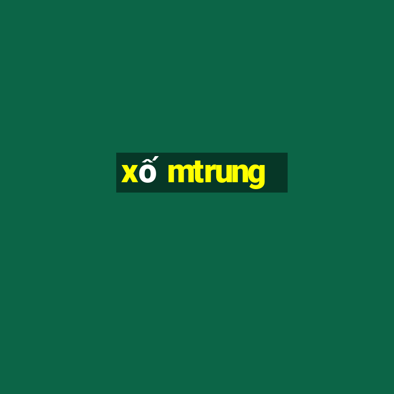 xố mtrung