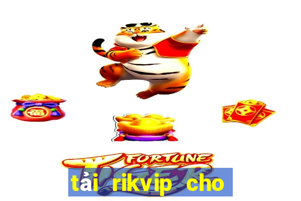 tải rikvip cho máy tính