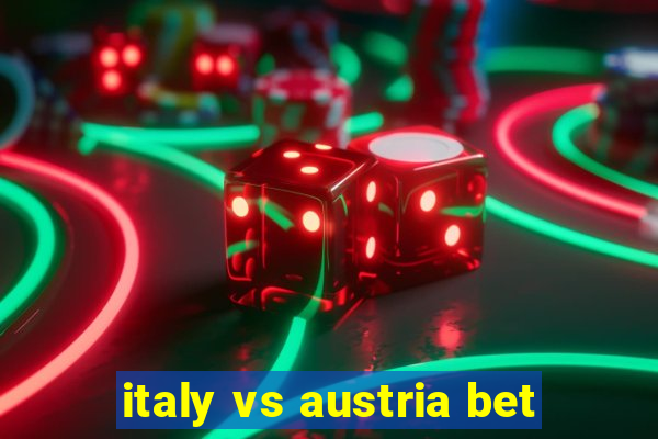 italy vs austria bet