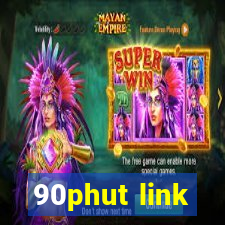 90phut link