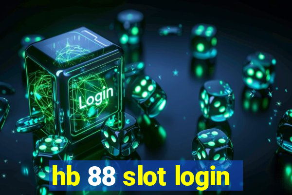 hb 88 slot login