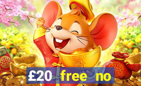 £20 free no deposit casino uk