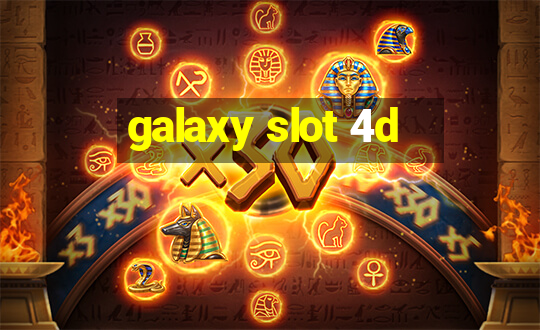 galaxy slot 4d