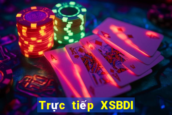 Trực tiếp XSBDI ngày 26