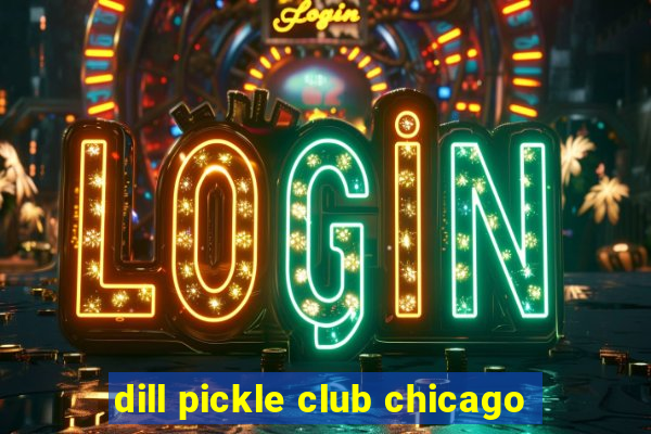 dill pickle club chicago